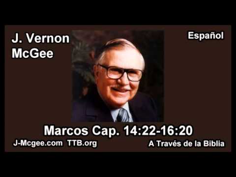 41 Marcos 14:22-16:20 - J Vernon McGee - a Traves de la Biblia