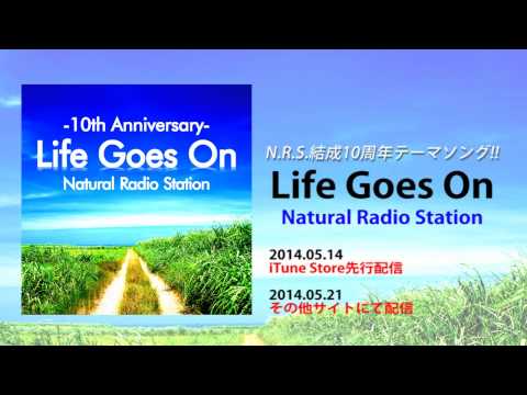 Life Goes On / Natural Radio Station【Trailer】