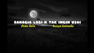 Download lagu BAHAGIA LAGI X TAK INGIN USAI🥀🥀 mp3