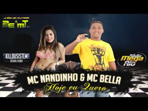 MC NANDINHO E MC BELLA   HOJE EU QUERO DJS R15 E REIZIN