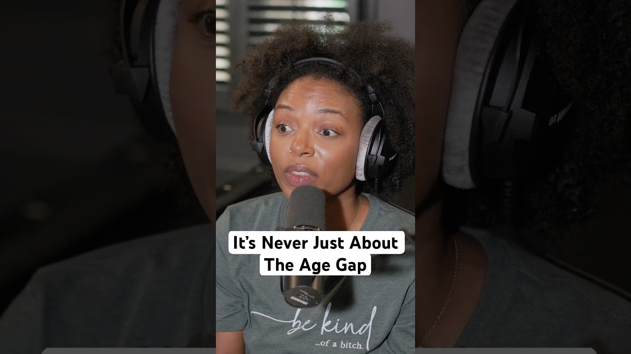 It’s Never Just About The Age Gap