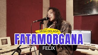Download lagu FELIX IRWAN | VEGA DELAGA - FATAMORGANA COVER mp3 Download lagu FELIX IRWAN | VEGA DELAGA - FATAMORGANA COVER mp3