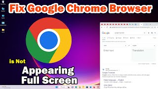 How to Fix Google Chrome Browser is Not Appearing Full Screen in PC or Laptop