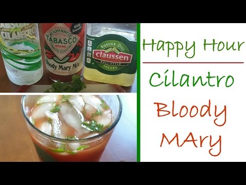 Happy Hour | Cilantro Bloody Mary