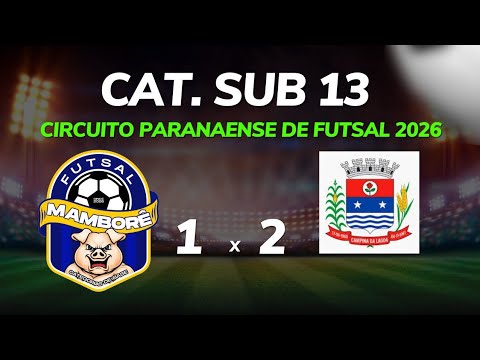 SUB 13 - MAMBORÊ FUTSAL x CAMPINA DA LAGOA 