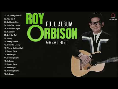 RoyOrbison Greatest Hits Full Album - Best Songs Of RoyOrbison Playlist 2021