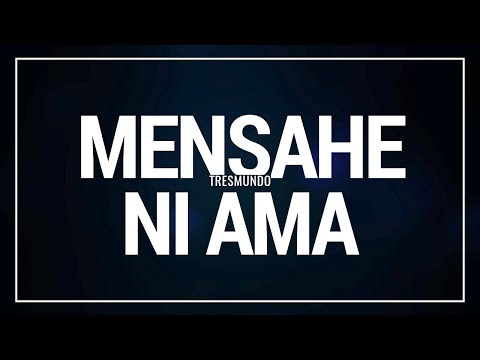 MENSAHE NI AMA - NEW VERSION