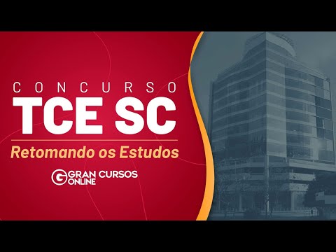 Concurso TCE SC: Retomando os Estudos