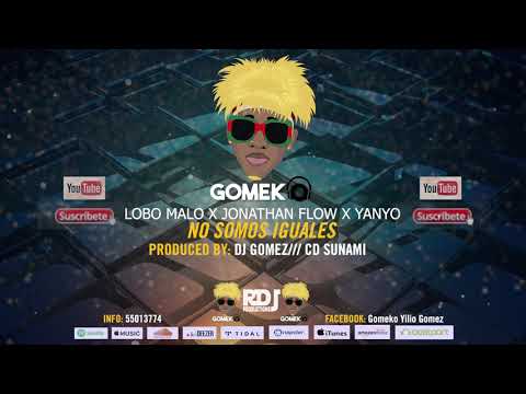 Lobo Malo, DJ Gomeko,  Jonathan Flow, Yanyo - No Somos Iguales (Audio Oficial)