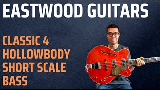 Video thumbnail for Eastwood Classic 4 Short Scale Hollowbody Bass - Demonstration of sounds and review by Jonathan Wong 458 Music