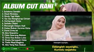 Download lagu SALAHMU SENDIRI | CUT RANI FULL ALBUM TERBAIK 2024 | LIRIK  OBATI RINDUKU  | LAGU POP MELAYU TERBARU mp3