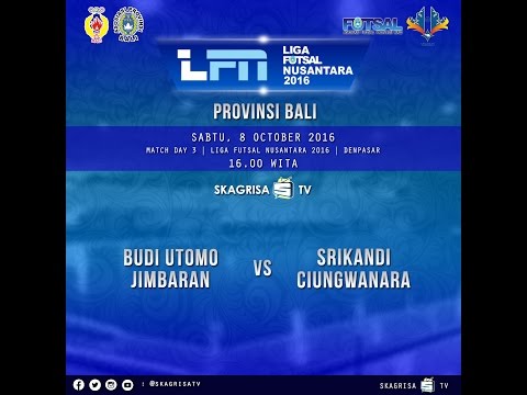 BUDI UTOMO vs SRIKANDI CIUNGWANARA | LIGA FUTSAL NUSANTARA 2016 | BABAK 2