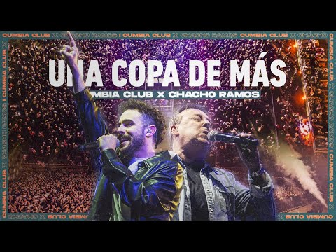 Cumbia Club, Chacho Ramos - Una Copa de Más (Video Oficial)