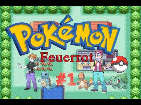 Let's Play Pokemon Feuerrot Part 1: Das Abenteuer beginnt!