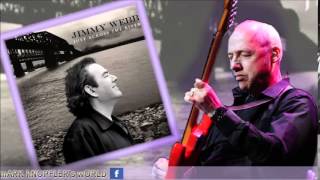 JIMMY WEBB feat MARK KNOPFLER - By The Time I Get to Phoenix -   Just Across The River