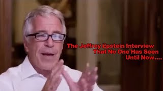 The Steve Bannon Interview of Jeffrey Epstein