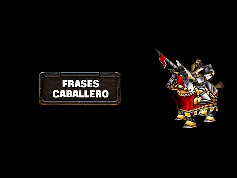 FRASES CABALLERO - WARCRAFT III REFORGED