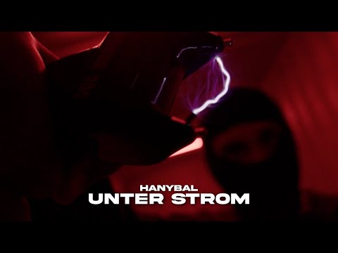 Hanybal - UNTER STROM (prod. von PzY & ZIM) [Offizielles Video]