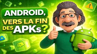 Android, Google complique l’installation des APK !