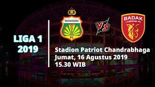 VIDEO: Live Streaming Liga 1 2019 Bhayangkara FC Vs Badak Lampung FC Jumat (16/8) Pukul 15.30 WIB