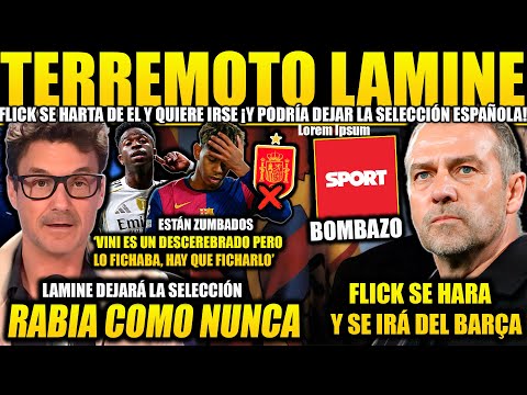 ALBERT LESAN RABIANDO COMO NUNCA, FLICK HARTO DE LAMINE YAMAL Y PROBLEMA CON LA SELECCIÓN ¡KARMA!