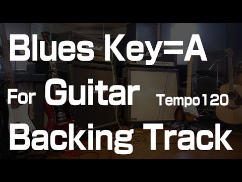 Blues Backing Track Key in A For Guitar ブルースギターの練習用カラオケ