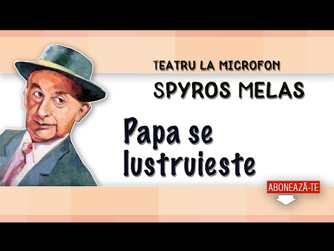 Spyros Melas - Papa se lustruieste | Teatru radiofonic