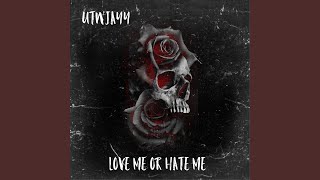 Love Me or Hate Me