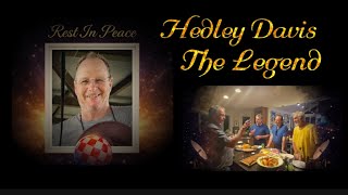 Ambassador Report: Honoring Hedley Davis                      Panegyric By: Chris Collins 