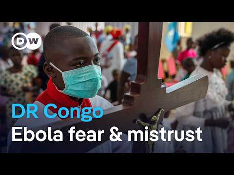 Ebola outbreak in DR Congo: Violence and mistrust hamper response | DW News