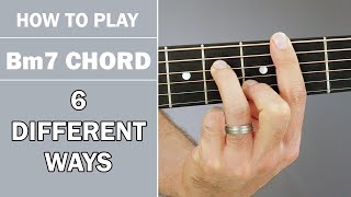 How To Play Bm7 Chord on Acoustic Guitar  6 Variat