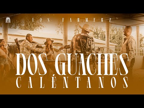 Los Farmerz - Dos Guaches Calentanos [Official Video]