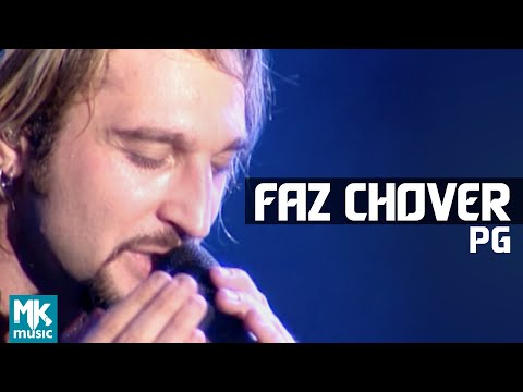PG - Faz Chover - DVD Eu Sou Livre (Ao Vivo)
