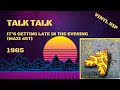 Talk Talk - It's Getting Late In The Evening (1985) (Maxi 45T)