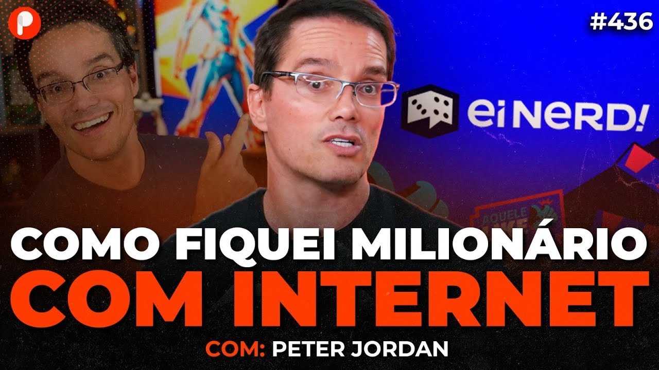O SEGREDO DE PETER JORDAN PARA GANHAR DINHEIRO COM INTERNET/YOUTUE (Ei Nerd) | PrimoCast 436