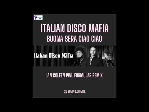 ITALIAN DISCO MAFIA - BUONA SERA CIAO CIAO ( PWL FORMULAR REMIX )