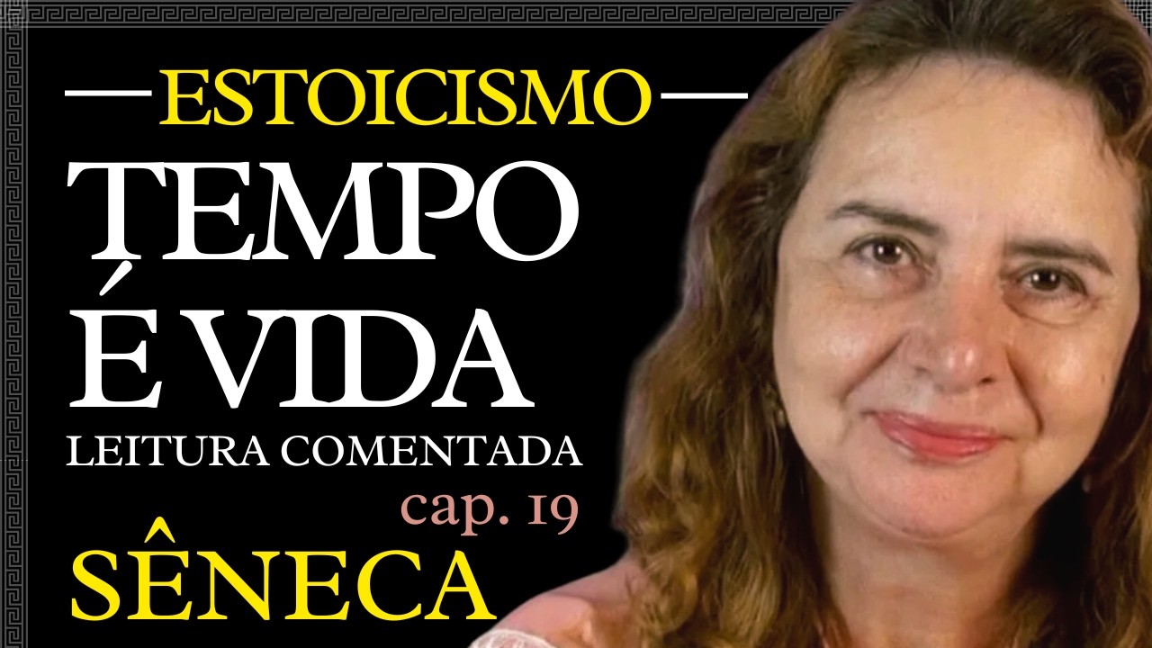 Capítulo 19: "A Vida Feliz" de Sêneca | Leitura Comentada com Lúcia Helena Galvão - Nova Acrópole