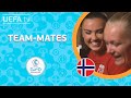 NORWAY Team-mates: INGRID SYRSTAD ENGEN & FRIDA MAANUM | #WEURO 2022