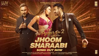 Download lagu Jhoom Sharaabi (Song)– De De Pyaar De 2 | Ajay Devgn, Rakul Preet Singh | Yo Yo Honey Singh | 14 Nov mp3 Download lagu Jhoom Sharaabi (Song)– De De Pyaar De 2 | Ajay Devgn, Rakul Preet Singh | Yo Yo Honey Singh | 14 Nov mp3