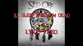 I&#39;ll Sleep When I&#39;m Dead - Set it Off - Lyric Video