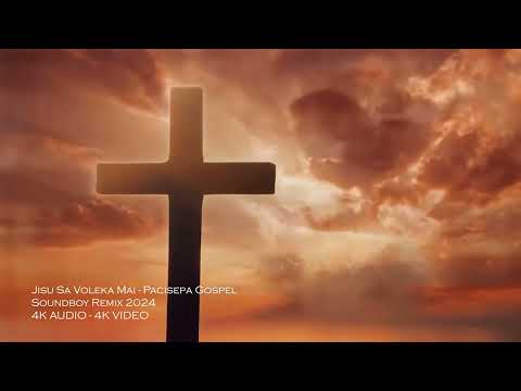 Jisu Sa Voleka Mai - Pacisepa Gospel - Soundboy Gospel Remix 2024