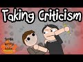 TAKING CRITICISM - Terrible Writing Advice