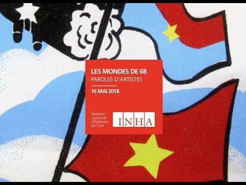 Colloque | Les mondes de 68 - 16 mai 2018 (2/3) -  Philippe Vermès et Nil Yalter