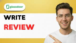 How to Write a Glassdoor Review [2026 Full Guide]