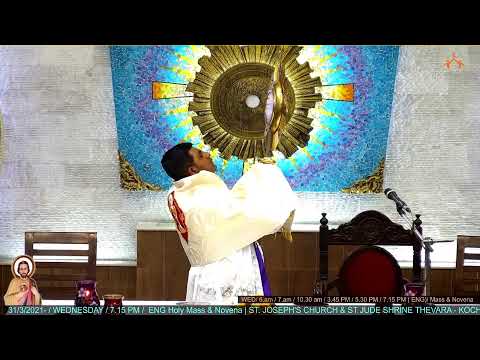 31/3/2021/ WEDNESDAY / 7.15 PM / ENG Holy Mass & Novena / St Joseph Church & St Jude Shrine Thevara