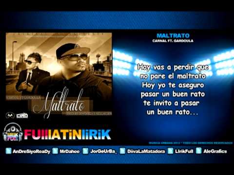 Carnal Ft. Gardoula - Maltrato [Letra]