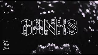 BANKS - Under The Table
