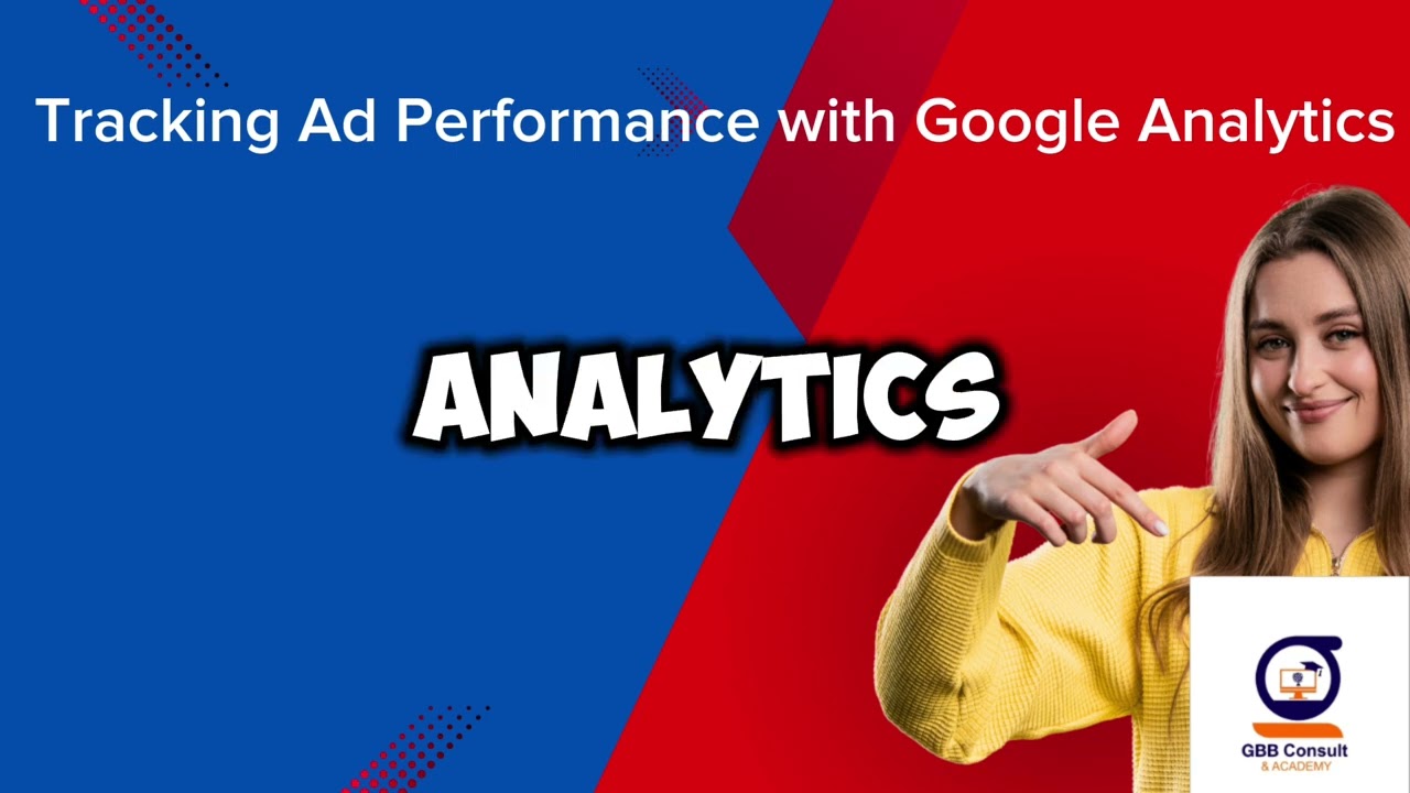 Tracking Ad Performance with Google Analytics for digital marketing M-35