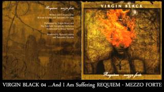 Virgin Black ...And I Am Suffering Requiem - Mezzo Forte