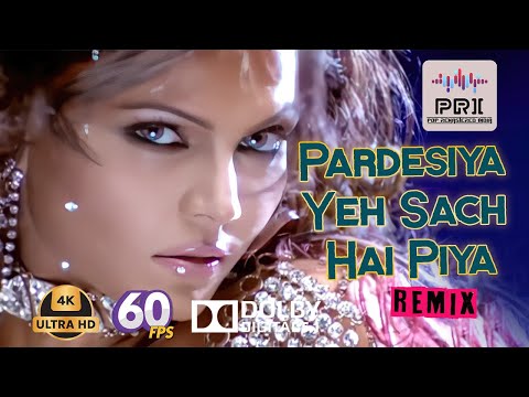 Pardesiya Yeh Sach Hai Piya Remix - Miss Spicy Mix 2160p 4K60fps Remastered by Pop Remastered India